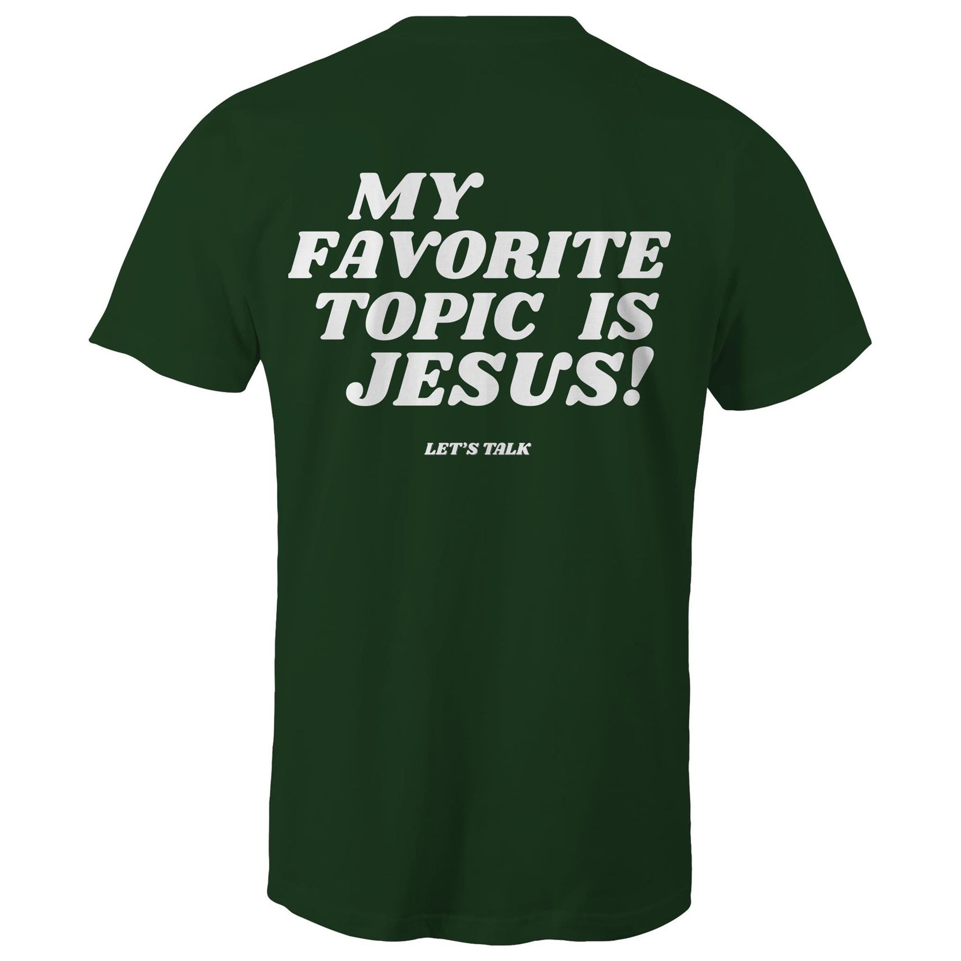 My Favorite Topic Is Jesus! - Christian T-Shirt
