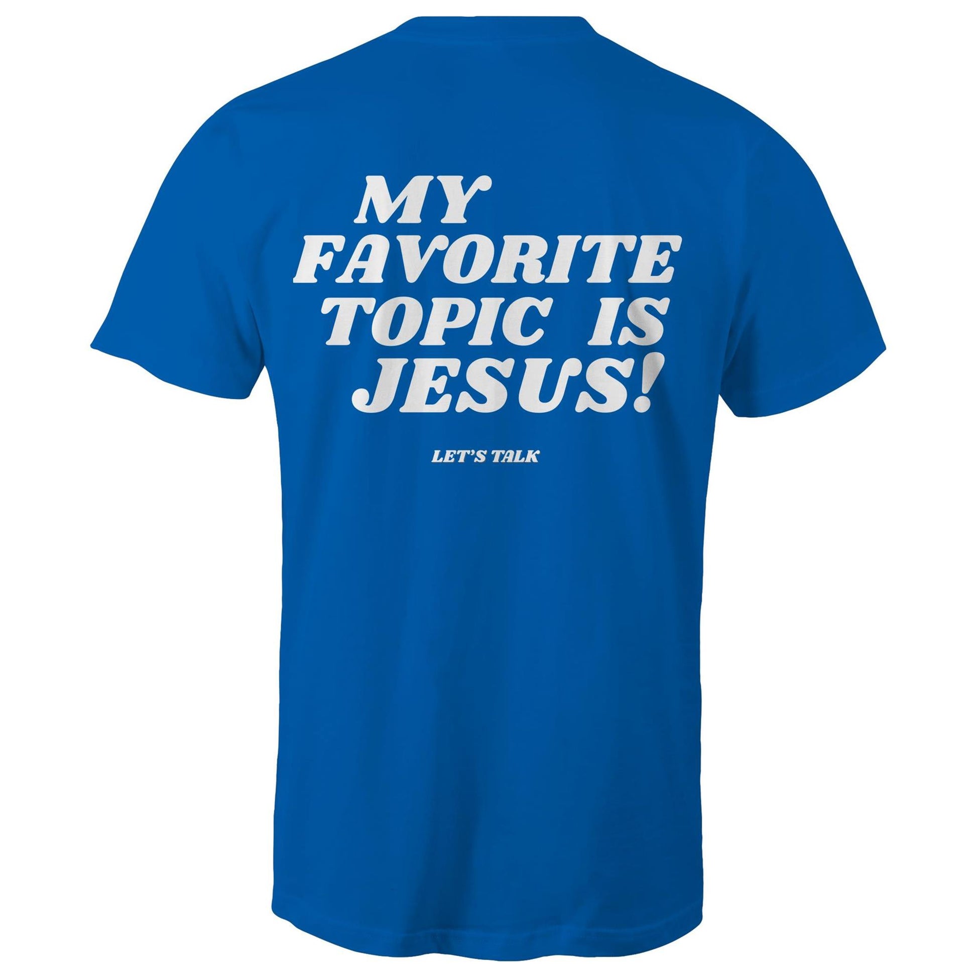 My Favorite Topic Is Jesus! - Christian T-Shirt