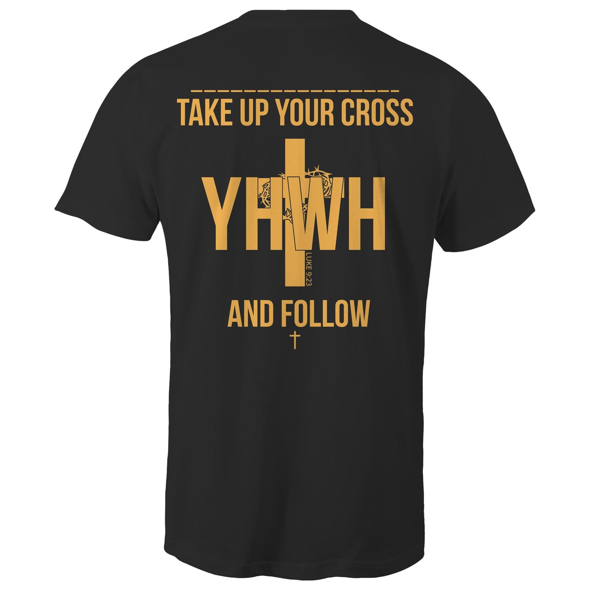 TAKE UP YOUR CROSS - Christian T-Shirt (Version 2.0)