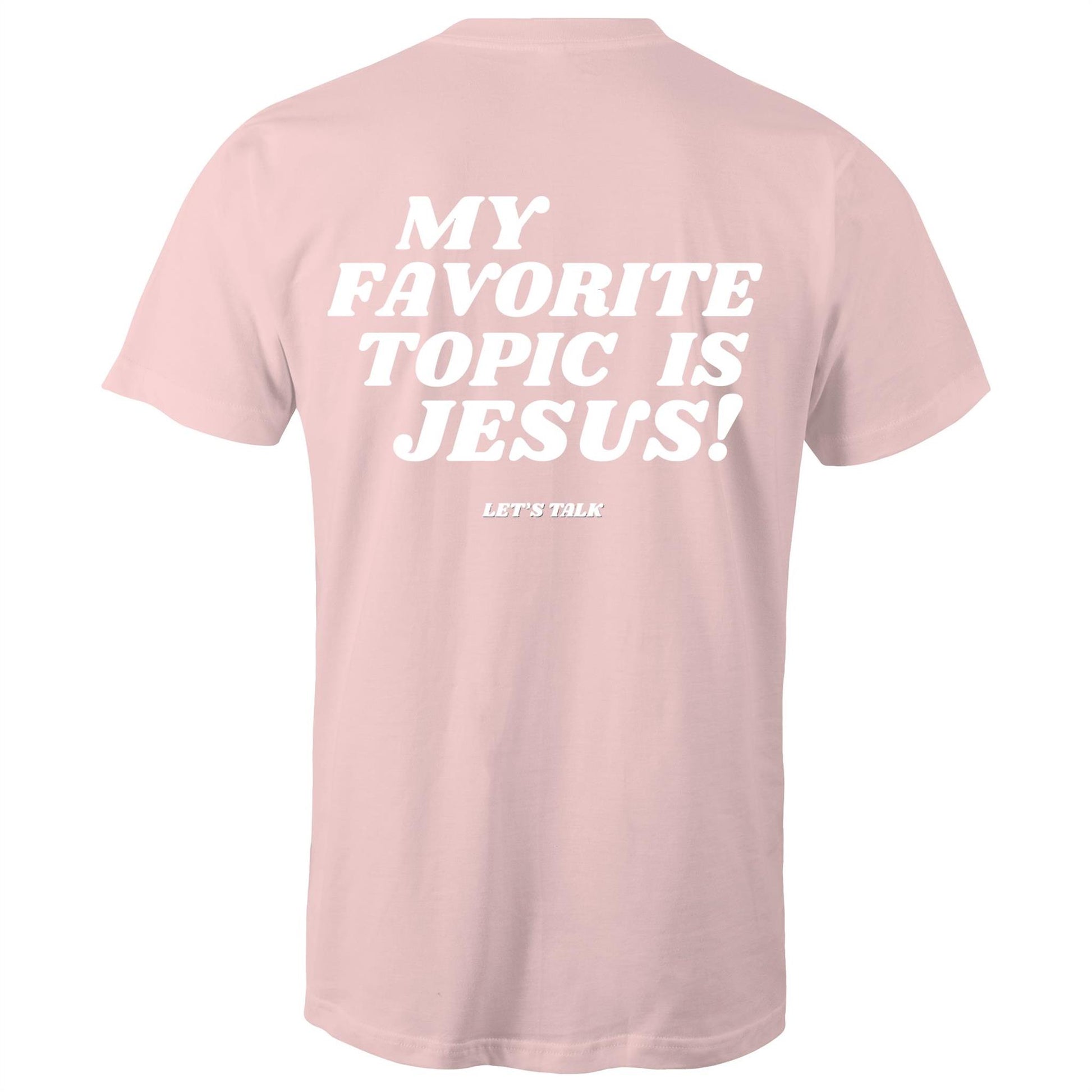 My Favorite Topic Is Jesus! - Christian T-Shirt
