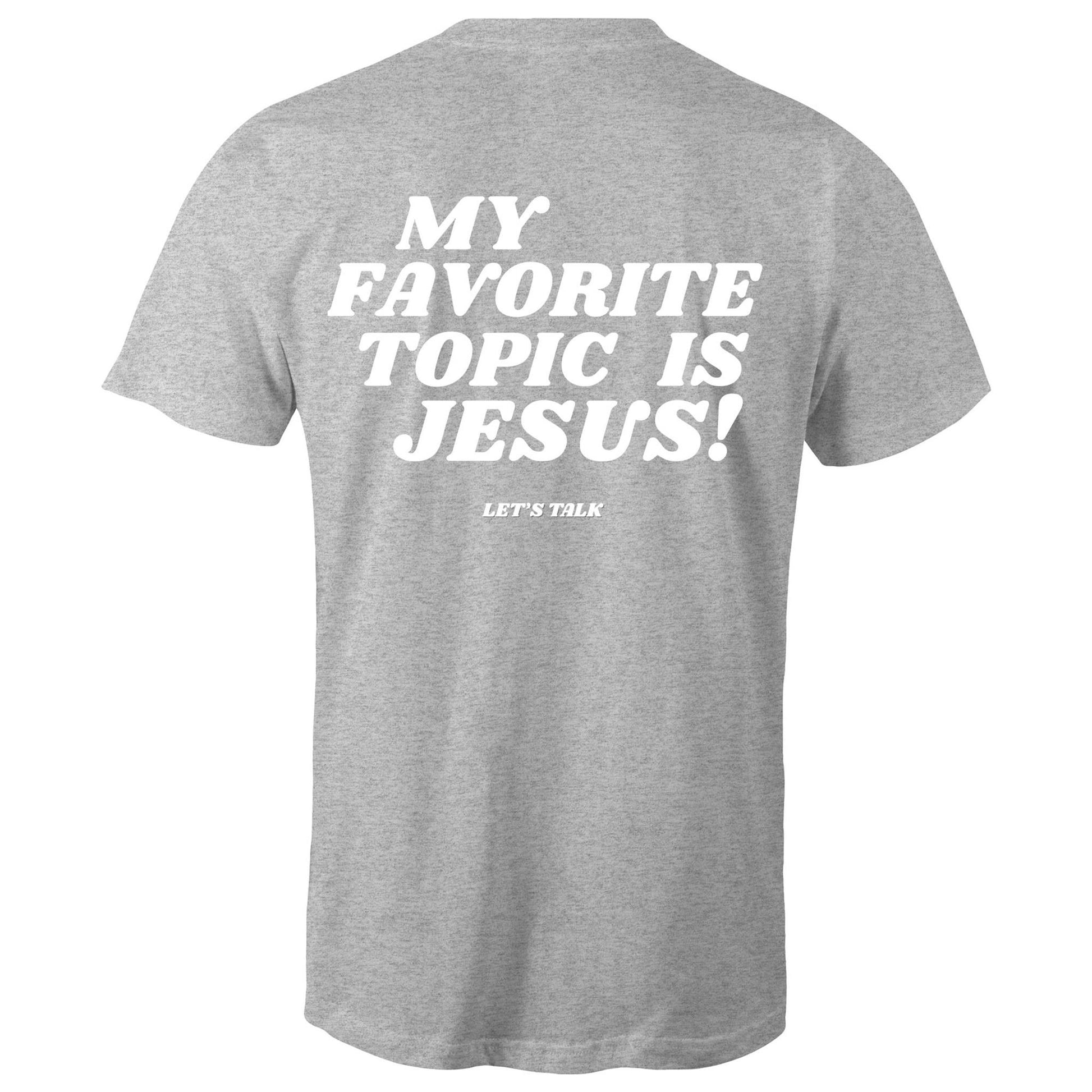My Favorite Topic Is Jesus! - Christian T-Shirt