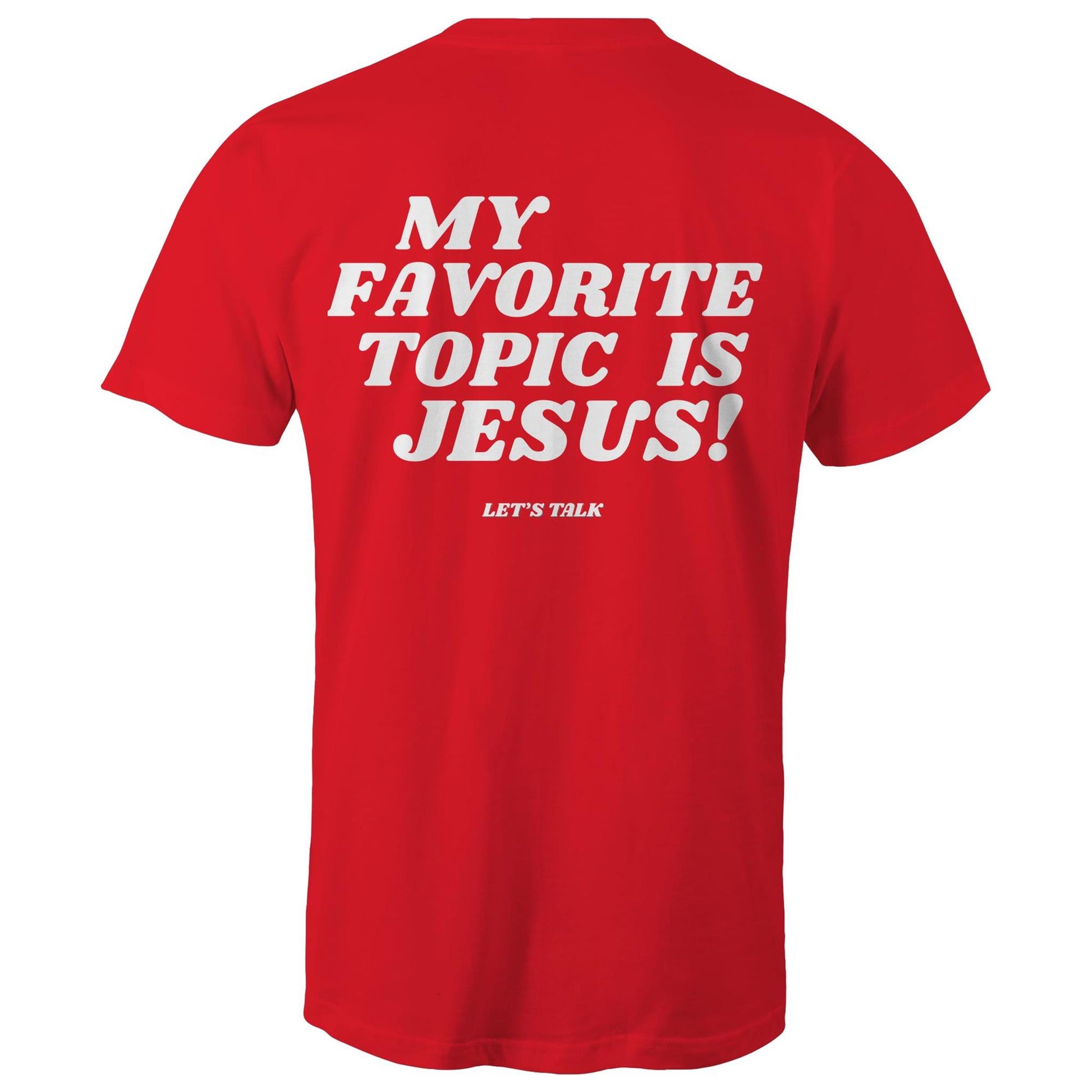 My Favorite Topic Is Jesus! - Christian T-Shirt